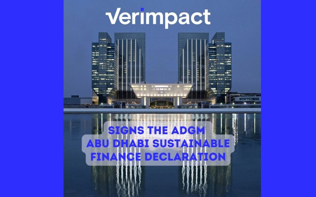 Verimpact Signs the ADGM Abu Dhabi Sustainable Finance Declaration, Reinforcing Its Commitment to AI-Enabled Sustainability and Non-Financial Risk Management in the GCC and Beyond