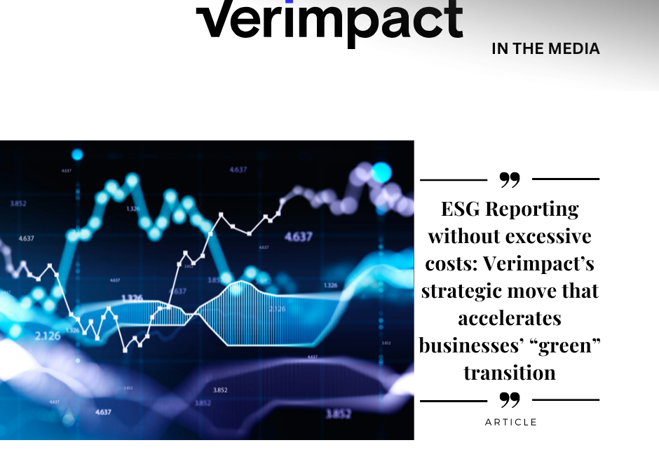 ESG Reporting without excessive costs: Verimpact’s strategic move that accelerates businesses’ “green” transition