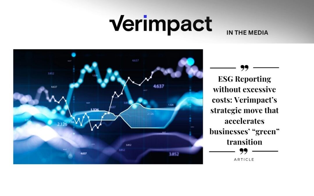 ESG Reporting without excessive costs: Verimpact’s strategic move that accelerates businesses’ “green” transition